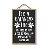 Honey Dew Gifts, For a Balanced Life, You Need to Have a Dog to Adore You, Funny Home Decor for Dog and Cat Lovers, Pet Wall Hanging Decorative Sign, 10.5 Inch by 7 Inch, 76140