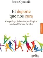 El deporte que nos cura: Entrevistas realizadas por Francois L'Yvonnet: 100639 (PSICOLOGÍA / RESILIENCIA)