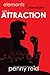 ATTRACTION: Elements of Chemistry (Hypothesis Series Book 1)
