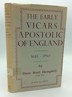 The Early Vicars Apostolic of England, 1685-1750 B0000CITEO Book Cover