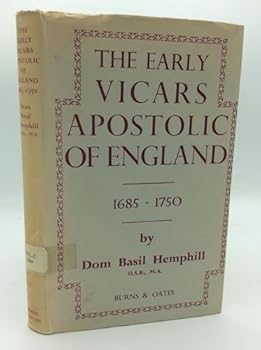 Hardcover The Early Vicars Apostolic of England, 1685-1750 [Unknown] Book