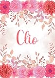  Clio: Taccuino A5  Nome personalizzato Clio  Regalo di compleanno per moglie, mamma, sorella, figlia ...  Design: giardino floreale  120 pagine a righe, piccolo formato A5 (14.8 x 21 cm)
