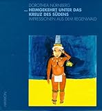  . . . Heimgekehrt unter das Kreuz des Südens. Impressionen aus dem Regenwald
