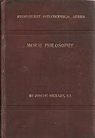 Moral Philosophy or Ethics and Natural Law (Stonyhurst Philosophical Series) B009SRAC8Q Book Cover