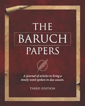 Paperback The Baruch Papers: A journal of articles to bring a timely word spoken in due season Book