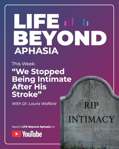 #185 From Nurse Mode to Wife Mode: Can Physical Intimacy Come Back After Stroke?