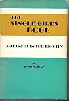 The single girl's book: making it in the big city B0007FB8SQ Book Cover