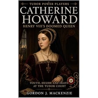 Catherine Howard Audiobook By Gordon J. MacKenzie cover art