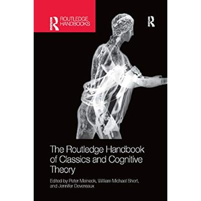 The Routledge Handbook of Classics and Cognitive Theory