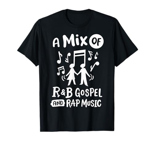 A Mix Of R&B Gospel And Rap Music T-Shirt