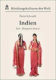 sari indien  Indien: Sari - Drapierte Anmut (Kleidungskulturen der Welt)