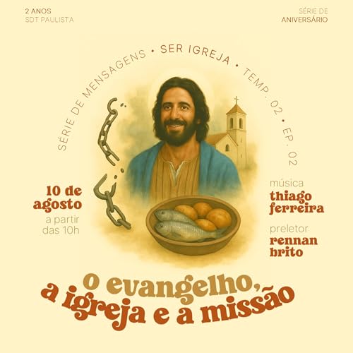 Ser Igreja - "O Evangelho, a Igreja e a Missão" | SDT Paulista - 2 anos | Rennan Brito cover art
