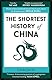 The Shortest History of China