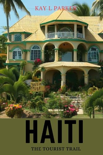 Haiti: The Tourist Trail