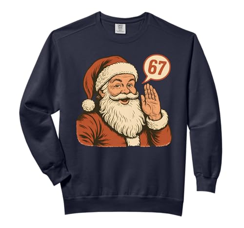 Santa Says 6 7 Six Seven Gen Z Alpha Meme Slang Christmas Comfort Colors Adult Sweatshirt