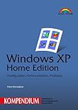 windows xp home edition passwort vergessen  Windows XP Home Edition - Kompendium - Jubiläumsausgabe (Kompendium / Handbuch)