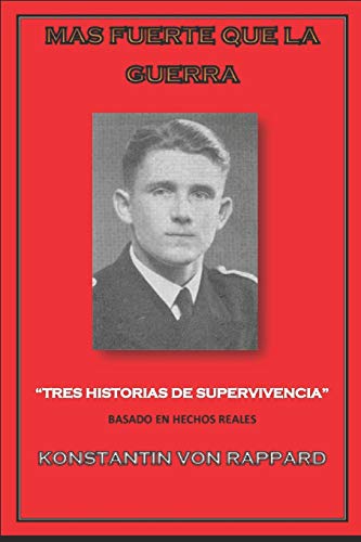 Más fuerte que la guerra: Tres historias de supervivencia (Spanish Edition)