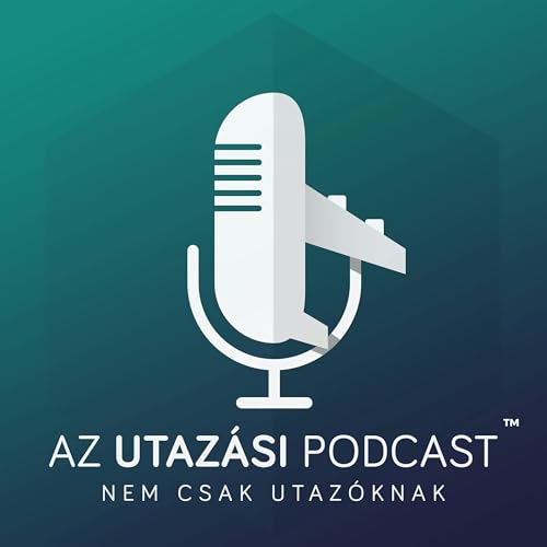 Az Utaz&aacute;si Podcast Podcast Por M&aacute;tai Andr&aacute;s arte de portada