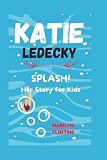 KATIE LEDECKY: Splash! Her Story for Kids