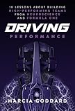 Driving Performance: 10 Lessons About Building High-Performing Teams from Neuroscience and Formula One