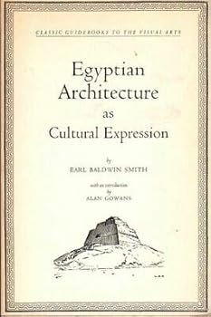Paperback Earl Baldwin Smith 1st edit/1 print Egyptian Architecture As Cultural Expression 1968 [Paperback] Smith, Earl Baldwin [Paperback] Smith, Earl Baldwin Book