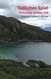 Tödliches Spiel: McKenzies zweiter Fall (Schottland-Krimi aus Gairloch)