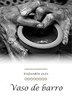  Vaso de barro (Portuguese Edition)