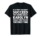 Karolyn Nom personnalisé pour anniversaire ou Noël T-Shirt