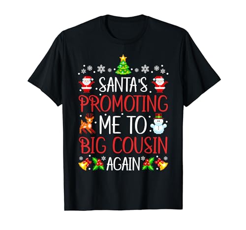 Santa's Promoting Me To Big Cousin Again Cute Xmas Ankündigung T-Shirt