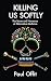 Killing Us Softly: The Sense and Nonsense of Alternative Medicine