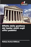 Effetto della gestione dei leader eletti sugli uffici pubblici 6209277624 Book Cover