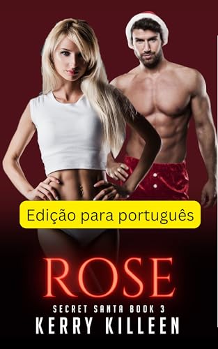 Rose: Desejo Secreto do Noel - Livro 3 (Portuguese Edition)