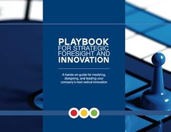 Paperback Playbook for Strategic Foresight and Innovation Book