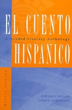 El Cuento Hispanico: A Graded Literary Anthology