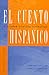 El cuento hispanico: A Graded Literary Anthology