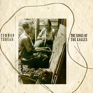 Audio CD Common Thread: The Songs of the Eagles Book