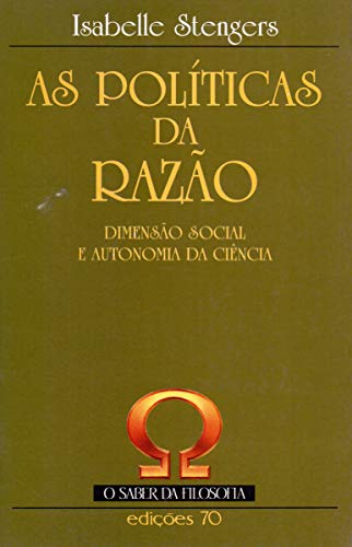 As Políticas da Razão: Dimensão Social e Autonomia da Ciência