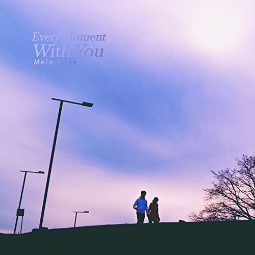 Amazon Music Mela RoseのEvery Moment with You Amazon.co.jp