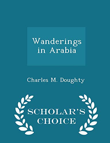 Wanderings in Arabia - Scholar's Choice Edition 1296371166 Book Cover