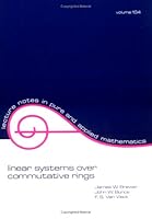 Linear Systems over Commutative Rings (Lecture Notes in Pure and Applied Mathematics) 0824775597 Book Cover