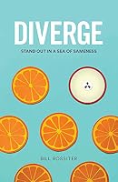 Diverge: Stand Out in a Sea of Sameness 0999364111 Book Cover