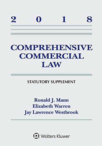 Comprehensive Commercial Law 2018: Statutory Supplement
