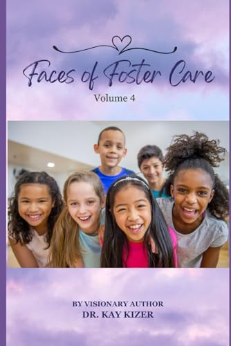 Faces of Foster Care: Volume 4