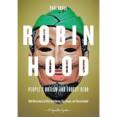 Robin Hood: People's Outlaw and Forest Hero