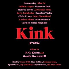 Kink Audiolibro Por R.O. Kwon - editor, Garth Greenwell - editor arte de portada