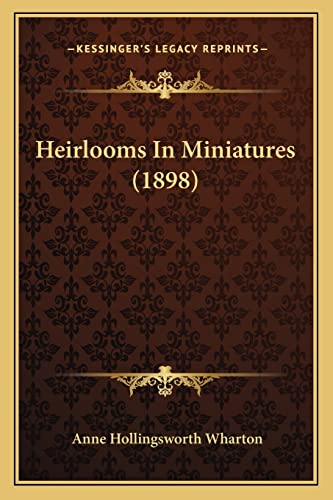 Heirlooms In Miniatures (1898)