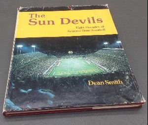Hardcover The Sun Devils: Eight Decades of Arizona State Football Book