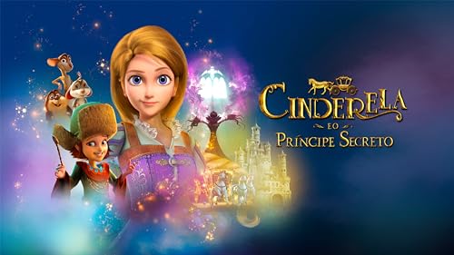 Cinderela e o Príncipe Secreto