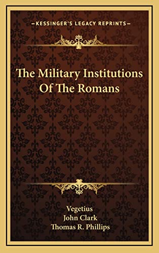 The Military Institutions Of The Romans