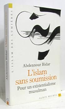 Paperback L'ISLAM SANS SOUMISSION -Pour un existentialisme musulman [French] Book